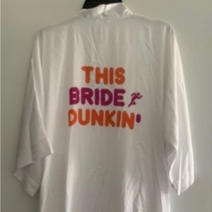 Dunkin bride robe - nwot - this bride runs on Dunkin- Dunkin official merch
